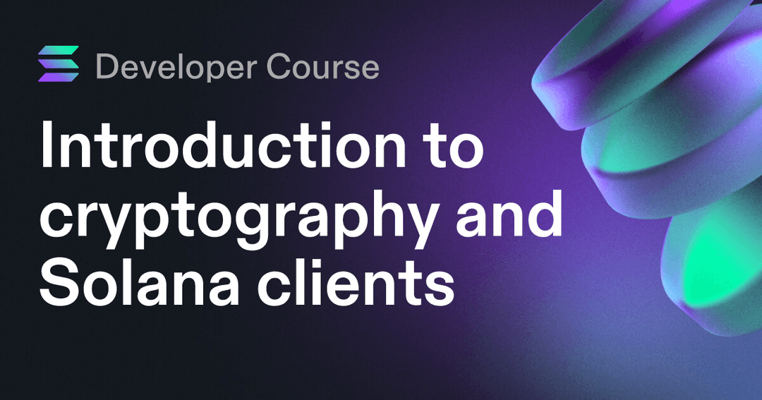 Introduction to cryptography and Solana clients